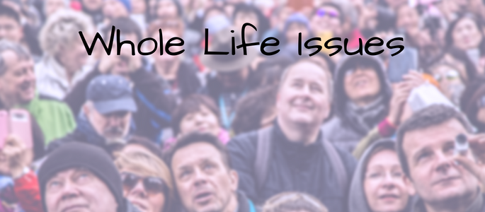 Whole Life Issues