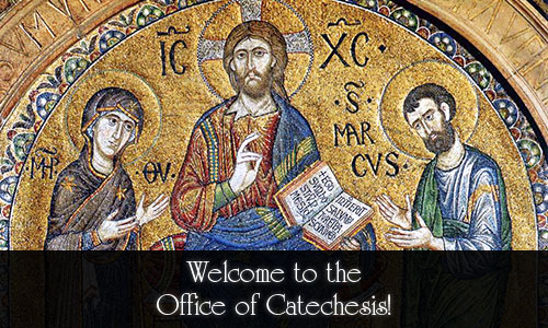 Welcome to the Office of Catechesis